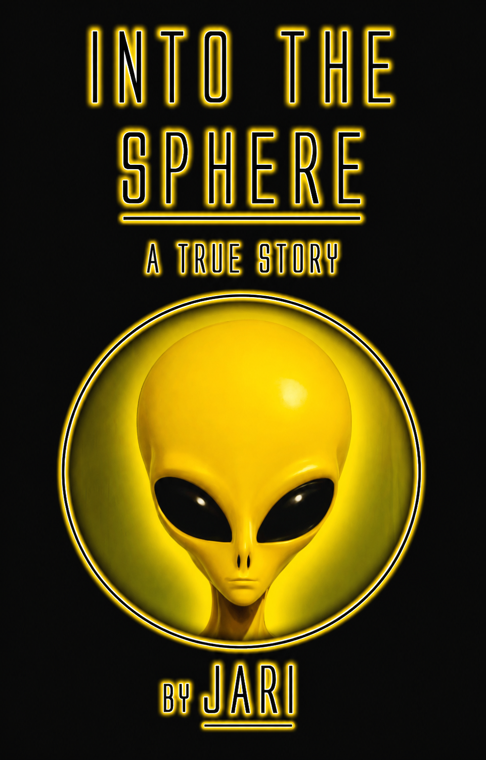 The actual cover of Into the Sphere: A True Story, by Jari